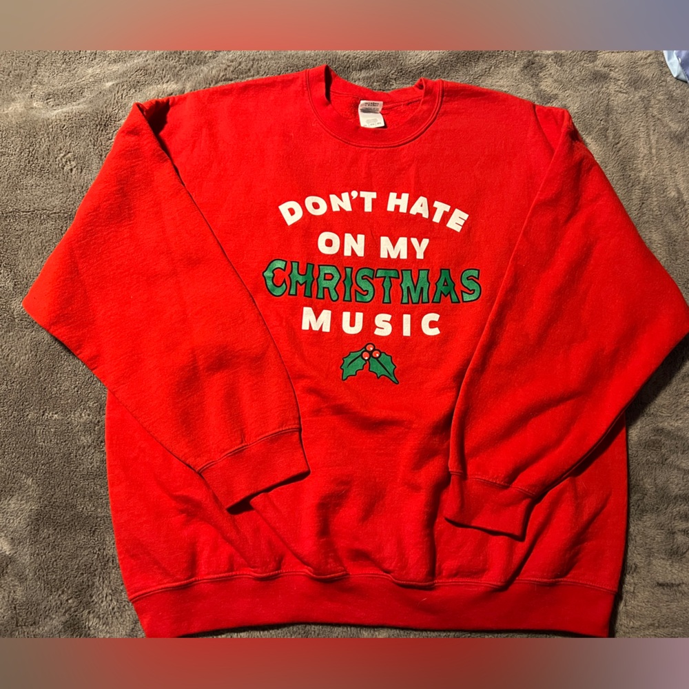 Don’t hate on my Christmas music crewneck 2XL